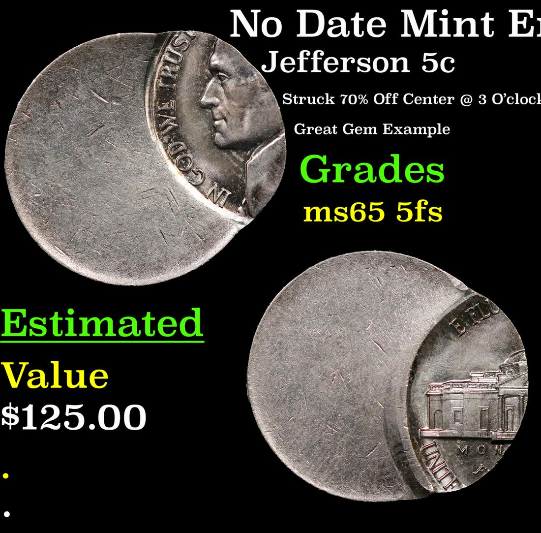 No Date Mint Error Jefferson Nickel 5c Grades GEM 5fs (1 of 3)