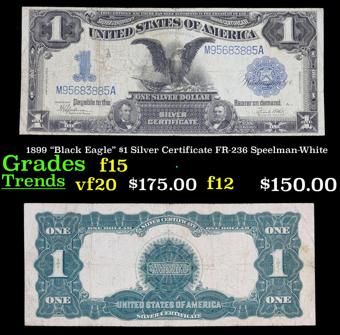 1899 "Black Eagle" $1 Silver Certificate FR-236 Speelman-White Grades f+ (1 of 3)
