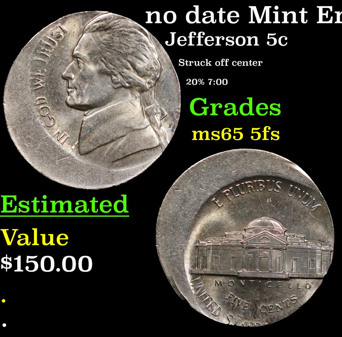 no date Jefferson Nickel Mint Error 5c Grades GEM 5fs (1 of 3)