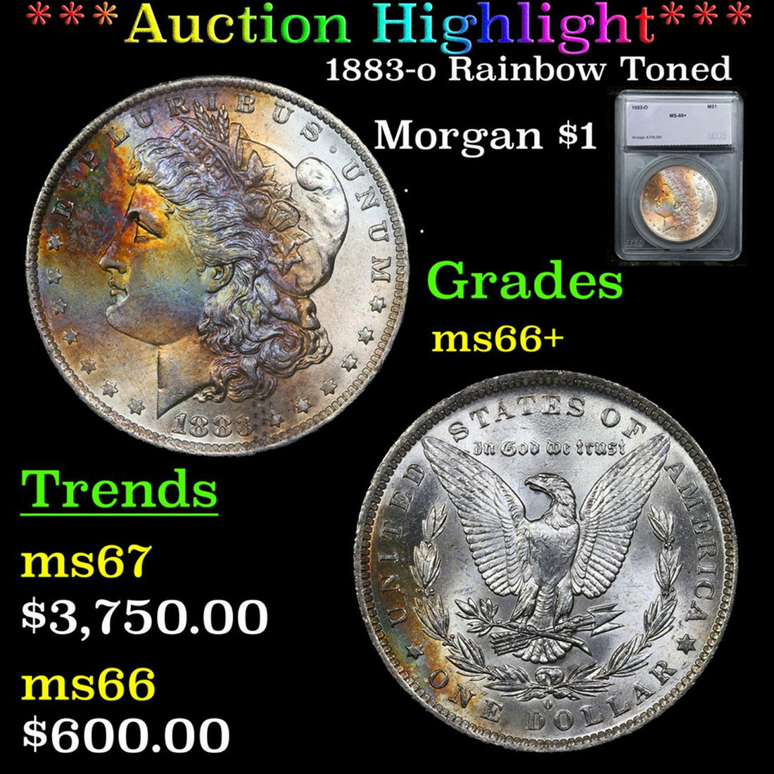 ***Auction Highlight*** 1883-o Morgan Dollar Rainbow toned 1 Graded ms66+ By SEGS (fc) (1 of 5)