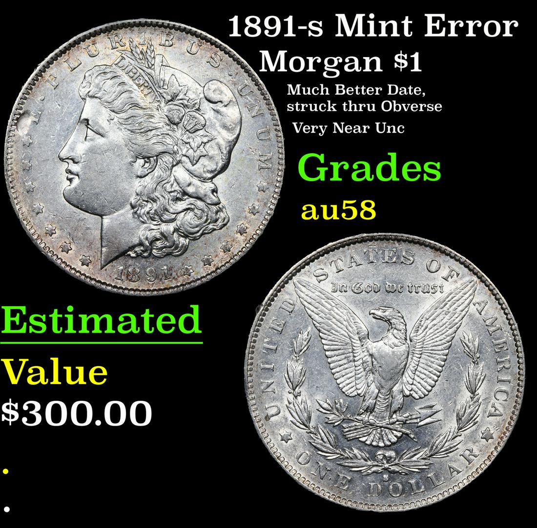 1891-s Morgan Dollar Mint Error $1 Graded au58 By SEGS (1 of 6)