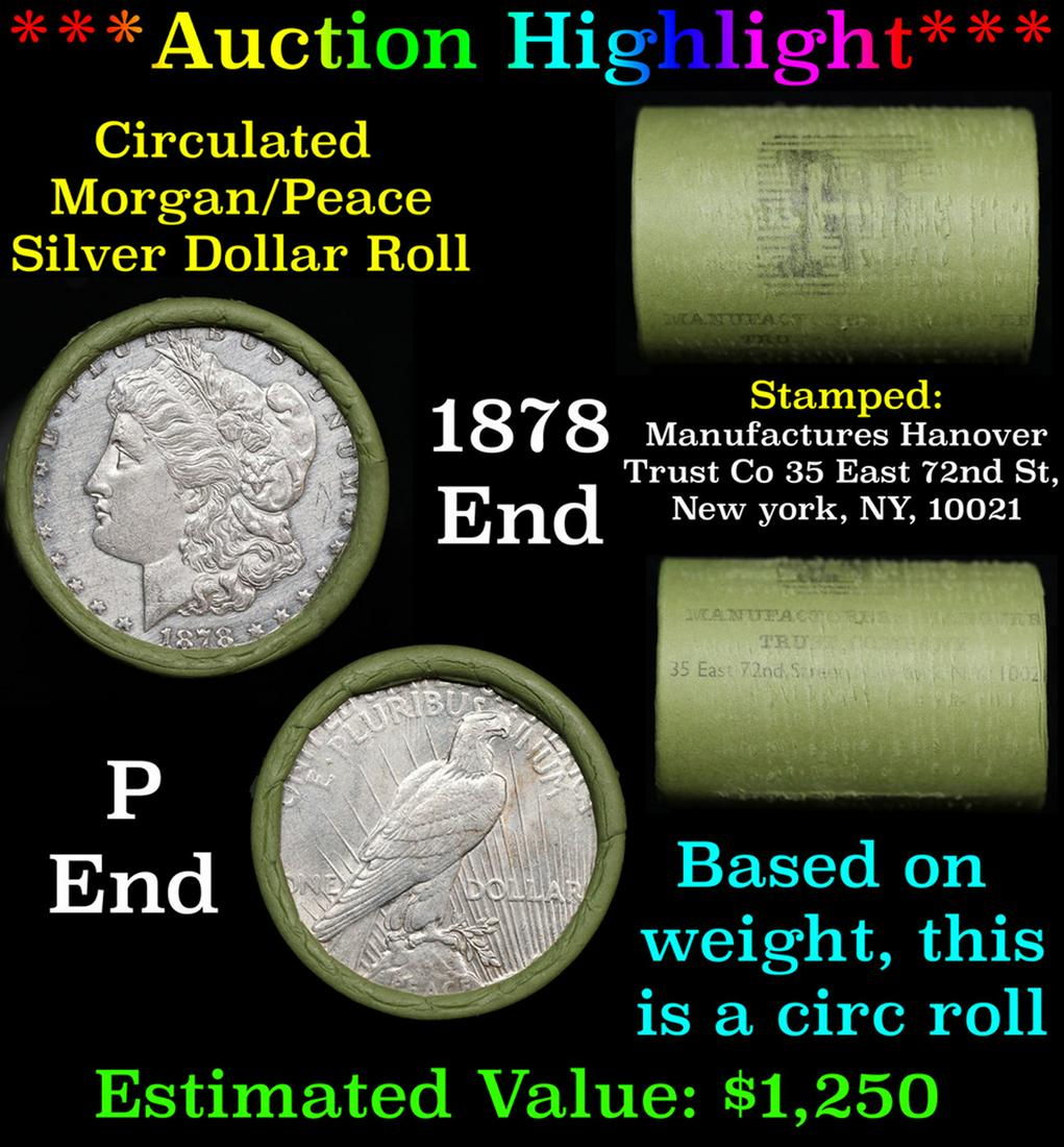 ***Auction Highlight*** Manufactures Hanover Trust Shotgun 1878 & 'P' Ends Mixed Morgan/Peace Silver: ***Auction Highlight*** Manufactures Hanover Trust Shotgun 1878 & 'P' Ends Mixed Morgan/Peace Silver dollar roll, 20 coin. This roll is held In an old Manufactures Hanover Trust Co 35 East 72nd St, Ne
