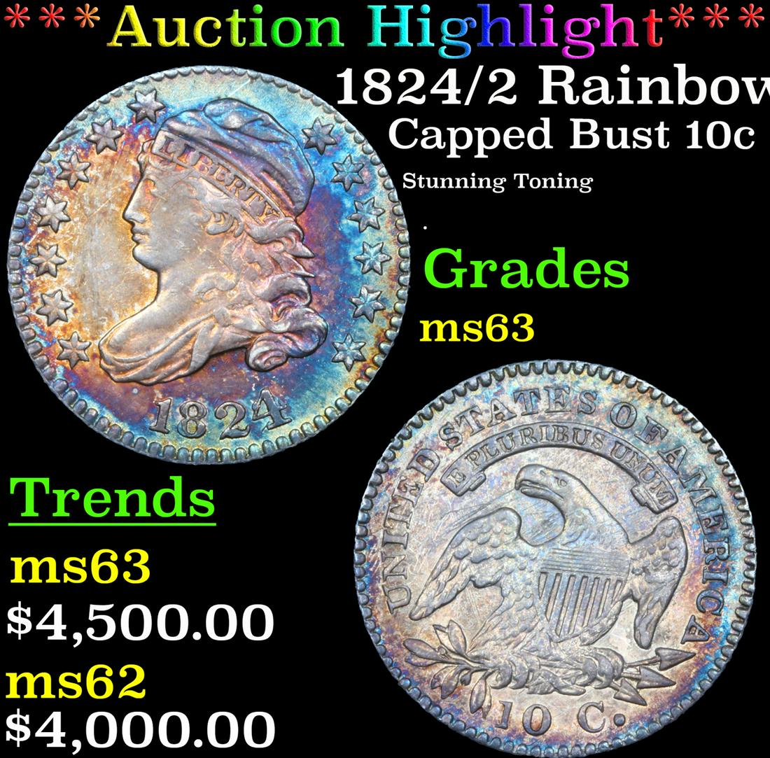 ***Auction Highlight*** 1824/2 Capped Bust Dime Rainbow Toned 10c Graded ms63 By SEGS (fc) (1 of 6)