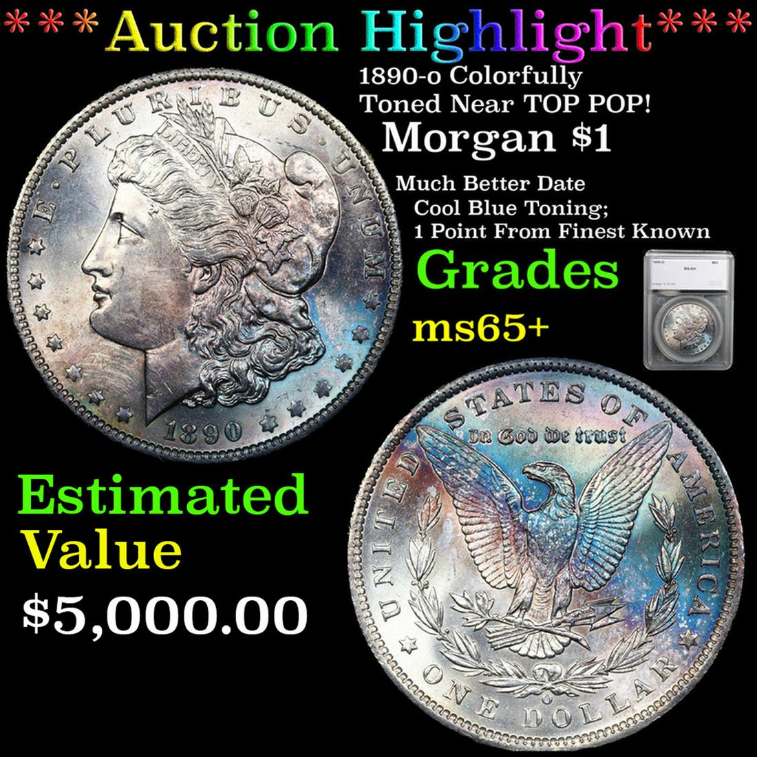 ***Auction Highlight*** 1890-o Morgan Dollar Colorfully Toned Near TOP POP! $1 Graded ms65+ By SEGS (1 of 5)