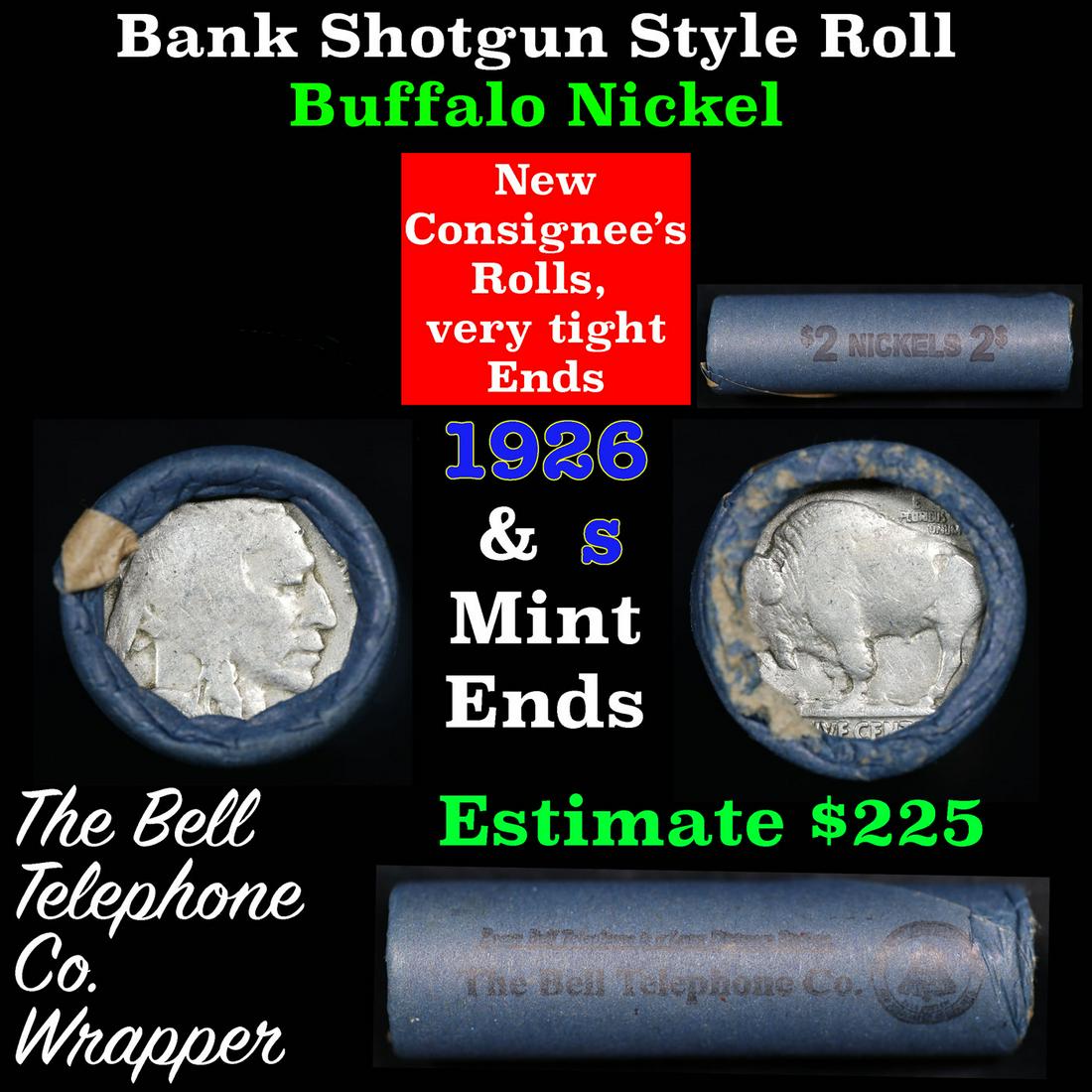 Buffalo Nickel Shotgun Roll in Old Bank Style 'Bell Telephone' Wrapper 1926 & S Mint Ends.: Buffalo Nickel Shotgun Roll in Old Bank Style 'Bell Telephone' Wrapper 1926 & S Mint Ends.. The roll is held in an old, rare "Bell Telephone Co." Bank style wrapper. This is the Bell Telephone logo fr