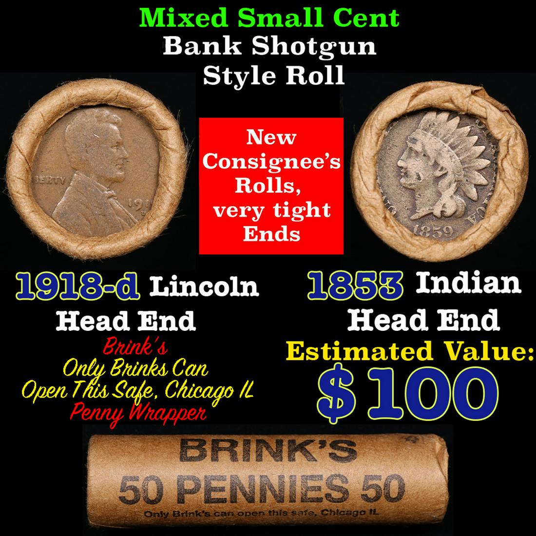 Mixed small cents 1c orig shotgun roll, 1918-d Wheat Cent, 1853 Indian Cent other end, Brinks: Mixed small cents 1c orig shotgun roll, 1918-d Wheat Cent, 1853 Indian Cent other end, Brinks Wrapper.. The roll is held in an old Rare & Collectable Brinks 'Only Brinks Can Open This Safe, Chicago IL