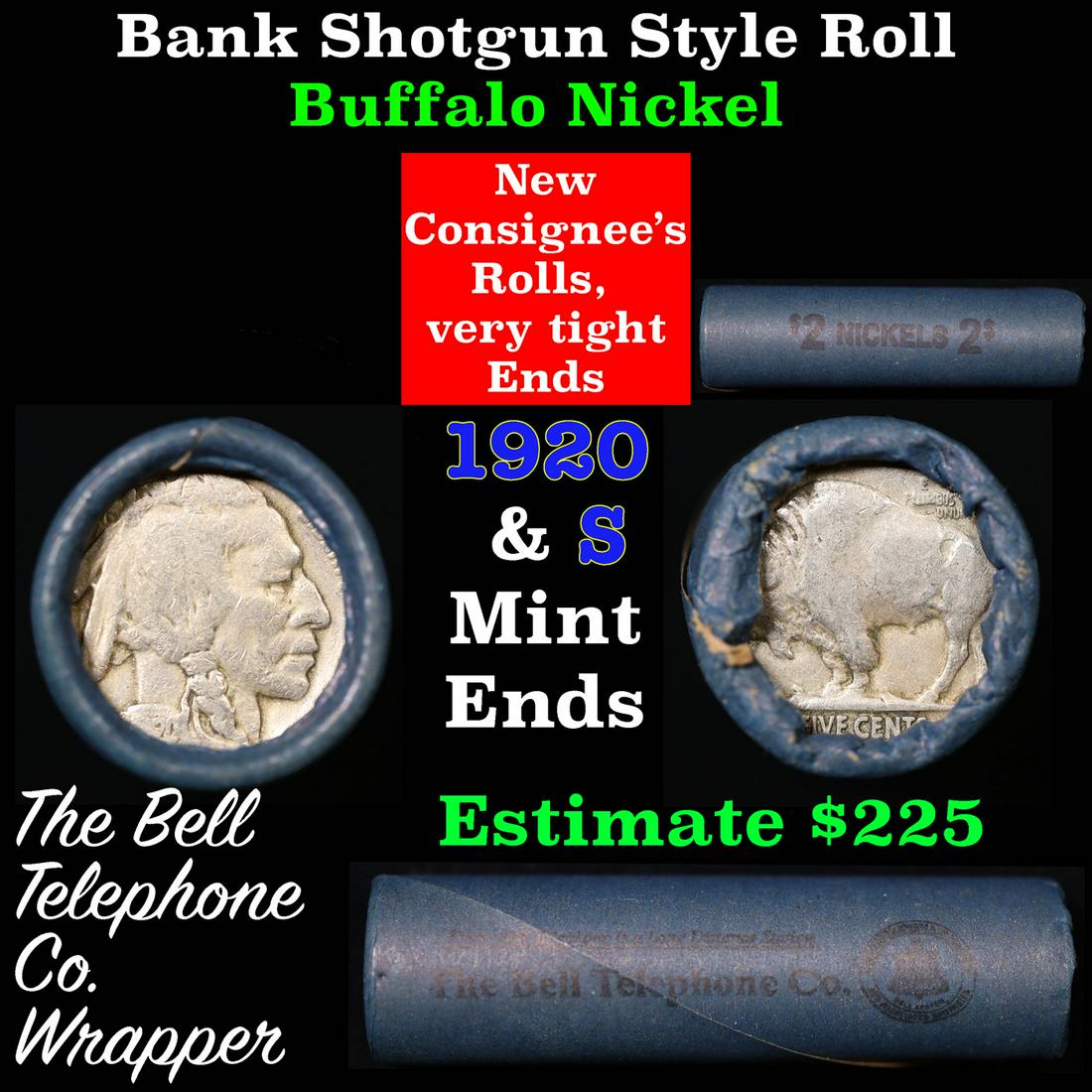 Buffalo Nickel Shotgun Roll in Old Bank Style 'Bell Telephone' Wrapper 1920 & S Mint Ends.: Buffalo Nickel Shotgun Roll in Old Bank Style 'Bell Telephone' Wrapper 1920 & S Mint Ends.. The roll is held in an old, rare "Bell Telephone Co." Bank style wrapper. This is the Bell Telephone logo fr