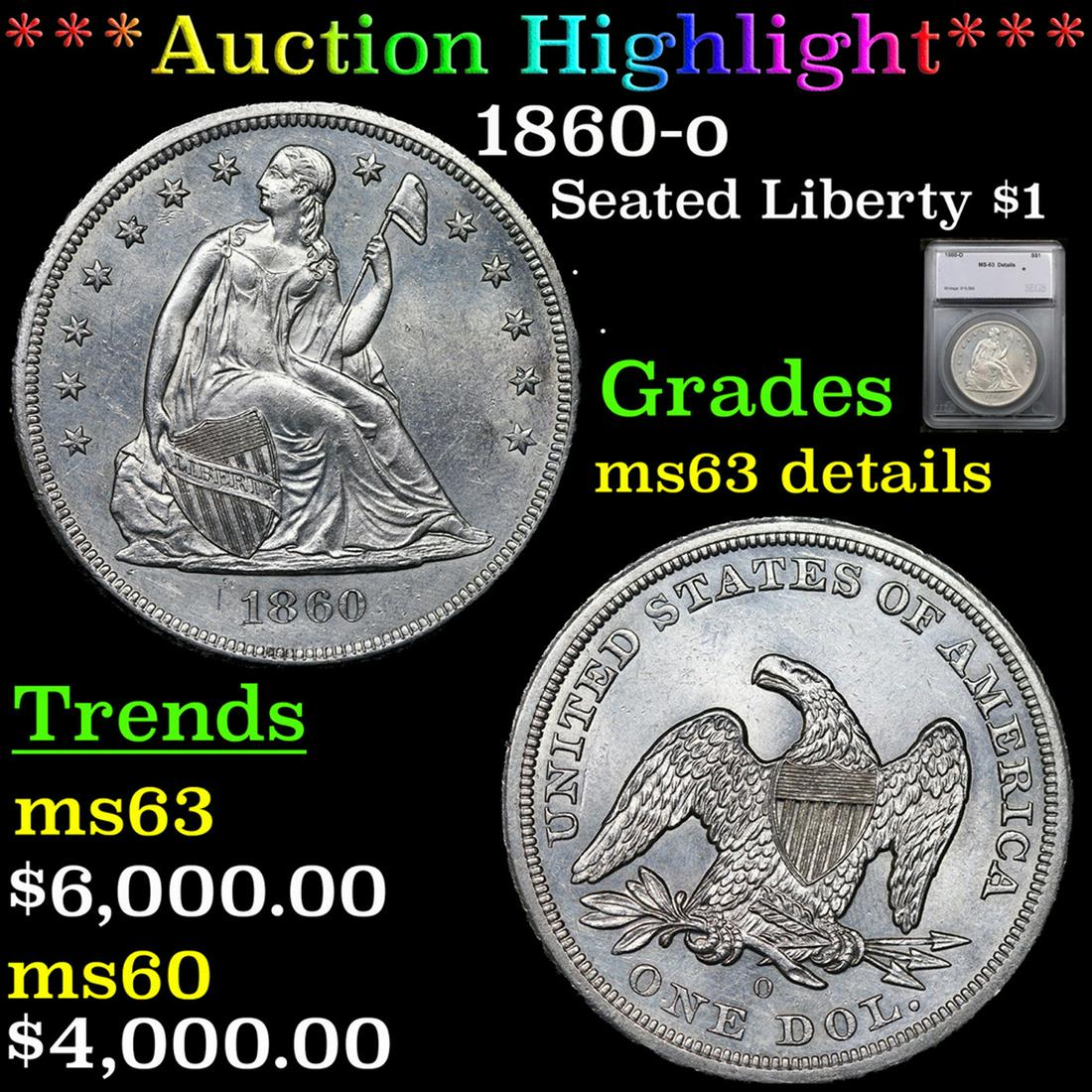 ***Auction Highlight*** 1860-o Seated Liberty Dollar $1 Graded ms63 details By SEGS (fc) (1 of 5)