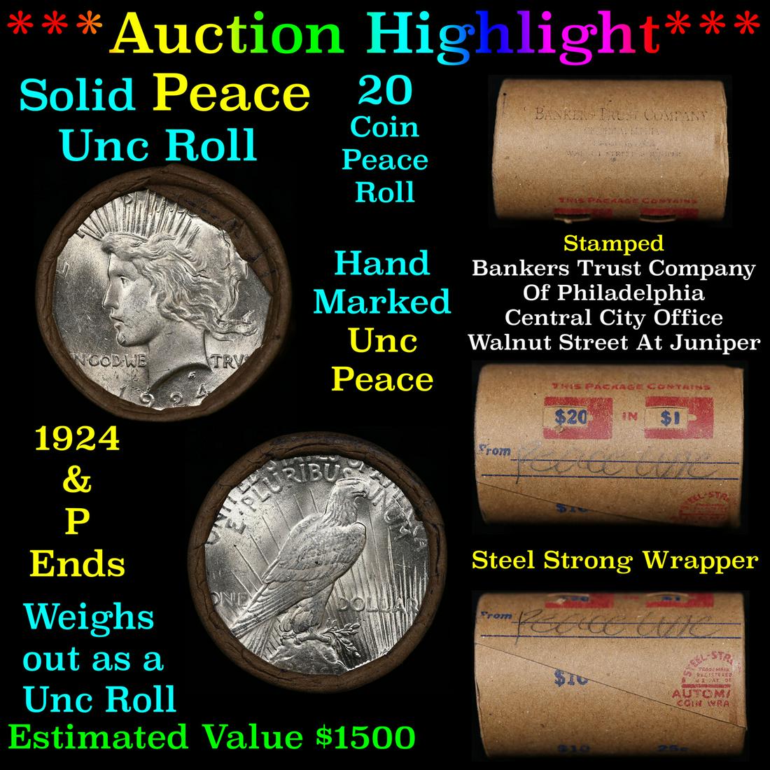 ***Auction Highlight*** Solid Uncirculated Peace silver dollar roll 1924 & P Ends, 20 coins (fc): ***Auction Highlight*** Solid Uncirculated Peace silver dollar roll 1924 & P Ends, 20 coins. This roll is held in an old Steel strong wrapper, patented 1921, stamped "Bankers Trust Company of Philadel