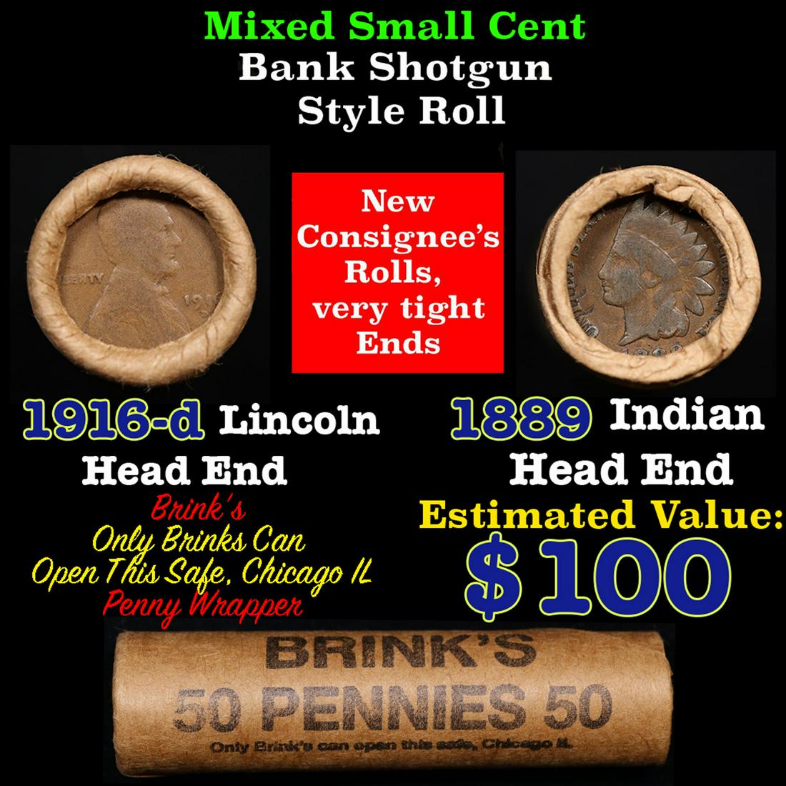 Mixed small cents 1c orig shotgun roll, 1916-d Wheat Cent, 1889 Indian Cent other end, Brinks: Mixed small cents 1c orig shotgun roll, 1916-d Wheat Cent, 1889 Indian Cent other end, Brinks Wrapper.. The roll is held in an old Rare & Collectable Brinks 'Only Brinks Can Open This Safe, Chicago IL
