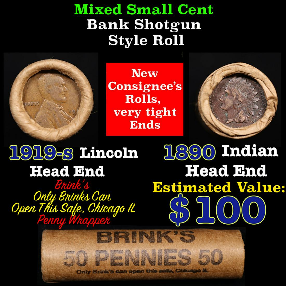 Mixed small cents 1c orig shotgun roll, 1919-s Wheat Cent, 1890 Indian Cent other end, Brinks: Mixed small cents 1c orig shotgun roll, 1919-s Wheat Cent, 1890 Indian Cent other end, Brinks Wrapper.. The roll is held in an old Rare & Collectable Brinks 'Only Brinks Can Open This Safe, Chicago IL