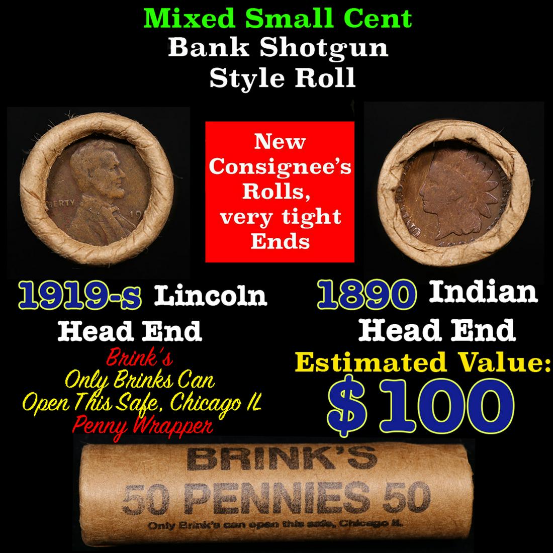 Mixed small cents 1c orig shotgun roll, 1919-s Wheat Cent, 1890 Indian Cent other end, Brinks: Mixed small cents 1c orig shotgun roll, 1919-s Wheat Cent, 1890 Indian Cent other end, Brinks Wrapper.. The roll is held in an old Rare & Collectable Brinks 'Only Brinks Can Open This Safe, Chicago IL