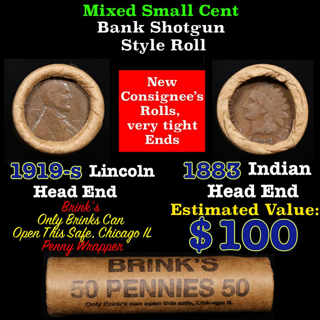 Mixed small cents 1c orig shotgun roll, 1919-s Wheat Cent, 1883 Indian Cent other end, Brinks: Mixed small cents 1c orig shotgun roll, 1919-s Wheat Cent, 1883 Indian Cent other end, Brinks Wrapper.. The roll is held in an old Rare & Collectable Brinks 'Only Brinks Can Open This Safe, Chicago IL