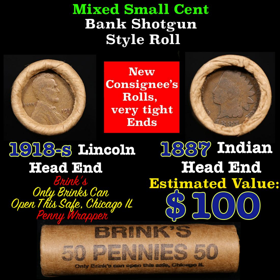 Mixed small cents 1c orig shotgun roll, 1918-s Wheat Cent, 1887 Indian Cent other end, Brinks: Mixed small cents 1c orig shotgun roll, 1918-s Wheat Cent, 1887 Indian Cent other end, Brinks Wrapper.. The roll is held in an old Rare & Collectable Brinks 'Only Brinks Can Open This Safe, Chicago IL
