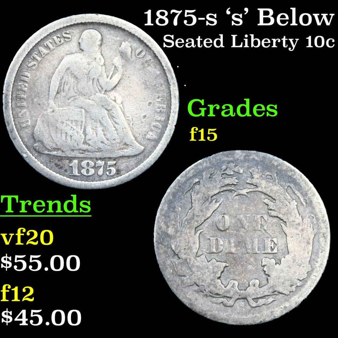 1875-s 's' Below Bow Seated Liberty Dime 10c Grades f+ (1 of 3)