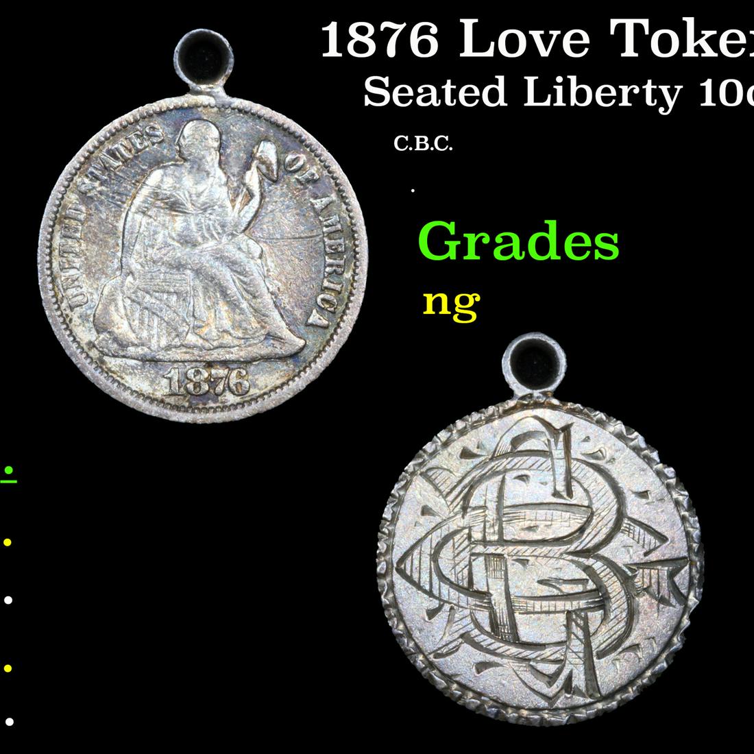 1876 Love Token On Seated Liberty 10c Seated Liberty Dime 10c Grades ng (1 of 3)