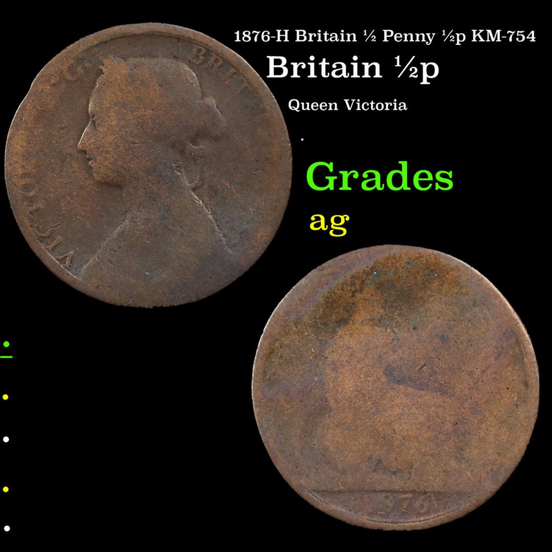 1876-H Britain 1/2 Penny 1/2p KM-754 Grades ag: 1876-H Britain 1/2 Penny 1/2p KM-754 Grades ag.