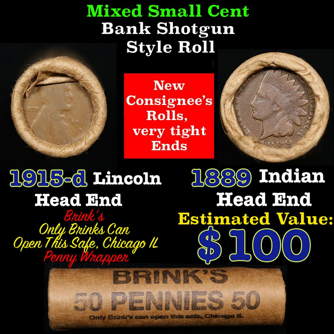 Mixed small cents 1c orig shotgun roll, 1915-d Wheat Cent, 1889 Indian Cent other end, Brinks: Mixed small cents 1c orig shotgun roll, 1915-d Wheat Cent, 1889 Indian Cent other end, Brinks Wrapper.. The roll is held in an old Rare & Collectable Brinks 'Only Brinks Can Open This Safe, Chicago IL