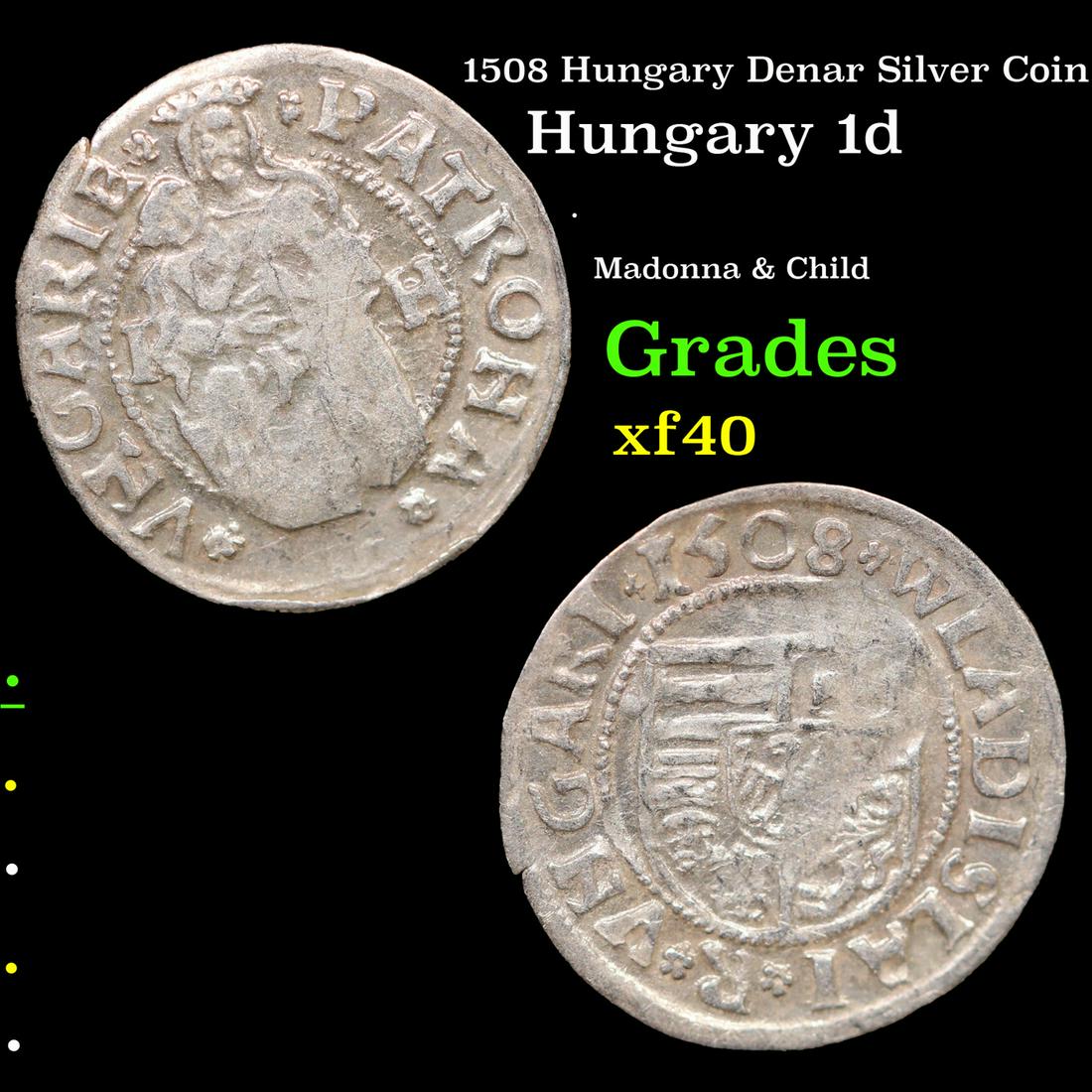 1508 Hungary Denar Silver Coin Grades xf: 1508 Hungary Denar Silver Coin Grades xf.