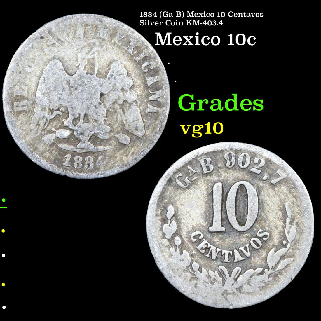 1884 (Ga B) Mexico 10 Centavos Silver Coin KM-403.4 Grades vg+ (1 of 3)