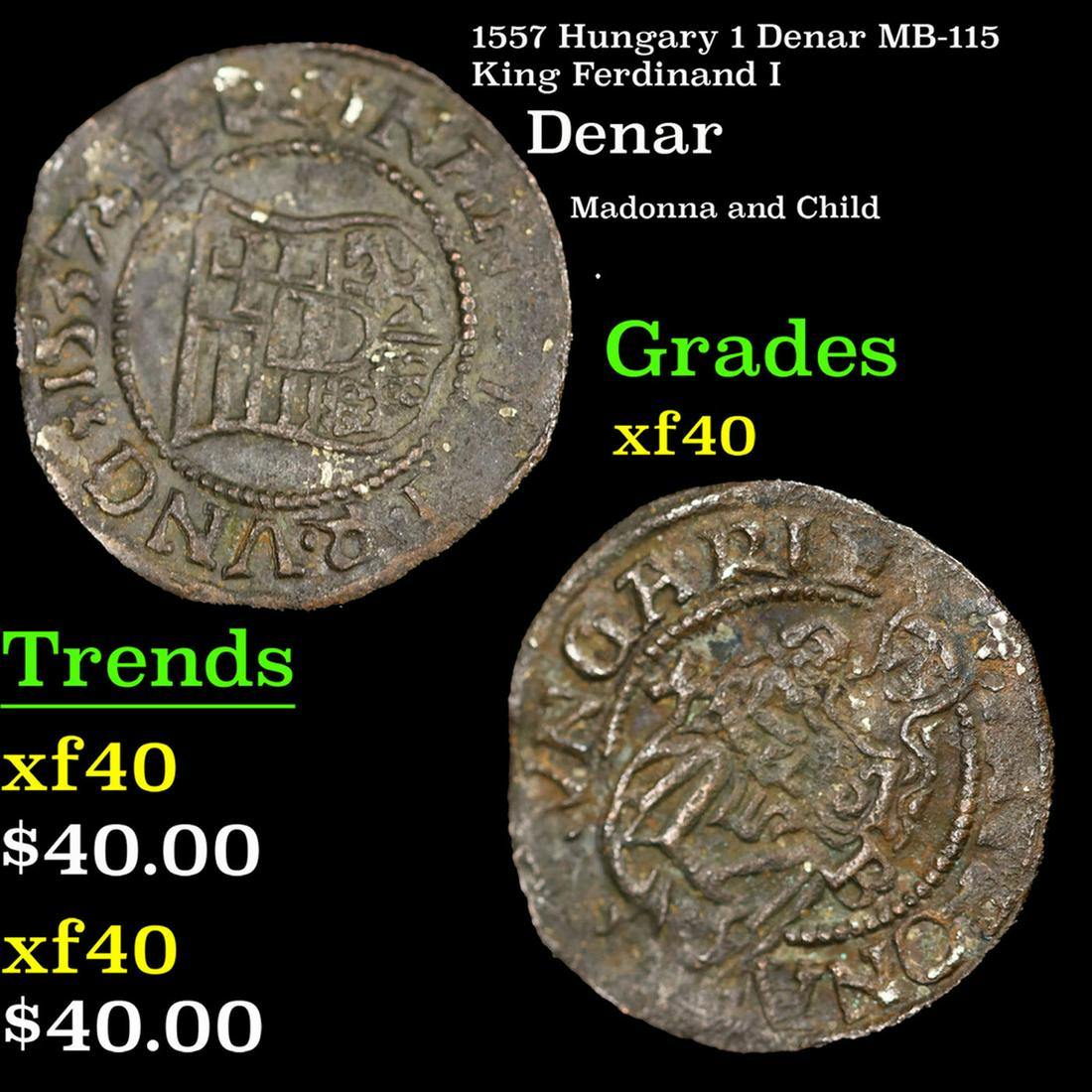 1557 Hungary 1 Denar MB-115 King Ferdinand I Grades xf (1 of 3)