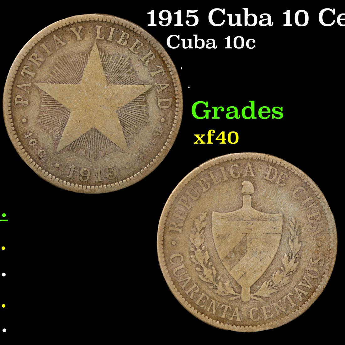 1915 Cuba 10 Centavos Silver Coin KM-A12 Grades xf (1 of 3)