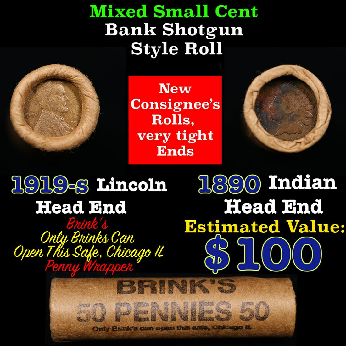 Mixed small cents 1c orig shotgun roll, 1919-s Wheat Cent, 1890 Indian Cent other end, Brinks: Mixed small cents 1c orig shotgun roll, 1919-s Wheat Cent, 1890 Indian Cent other end, Brinks Wrapper.. The roll is held in an old Rare & Collectable Brinks 'Only Brinks Can Open This Safe, Chicago IL