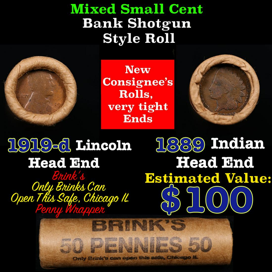 Mixed small cents 1c orig shotgun roll, 1919-d Wheat Cent, 1889 Indian Cent other end, Brinks: Mixed small cents 1c orig shotgun roll, 1919-d Wheat Cent, 1889 Indian Cent other end, Brinks Wrapper.. The roll is held in an old Rare & Collectable Brinks 'Only Brinks Can Open This Safe, Chicago IL