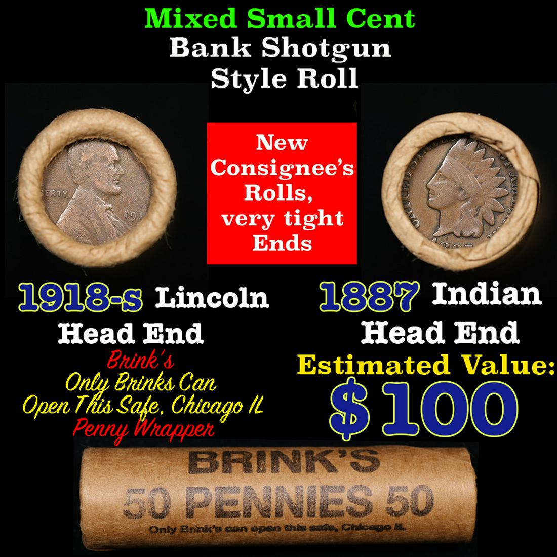 Mixed small cents 1c orig shotgun roll, 1918-s Wheat Cent, 1887 Indian Cent other end, Brinks: Mixed small cents 1c orig shotgun roll, 1918-s Wheat Cent, 1887 Indian Cent other end, Brinks Wrapper.. The roll is held in an old Rare & Collectable Brinks 'Only Brinks Can Open This Safe, Chicago IL