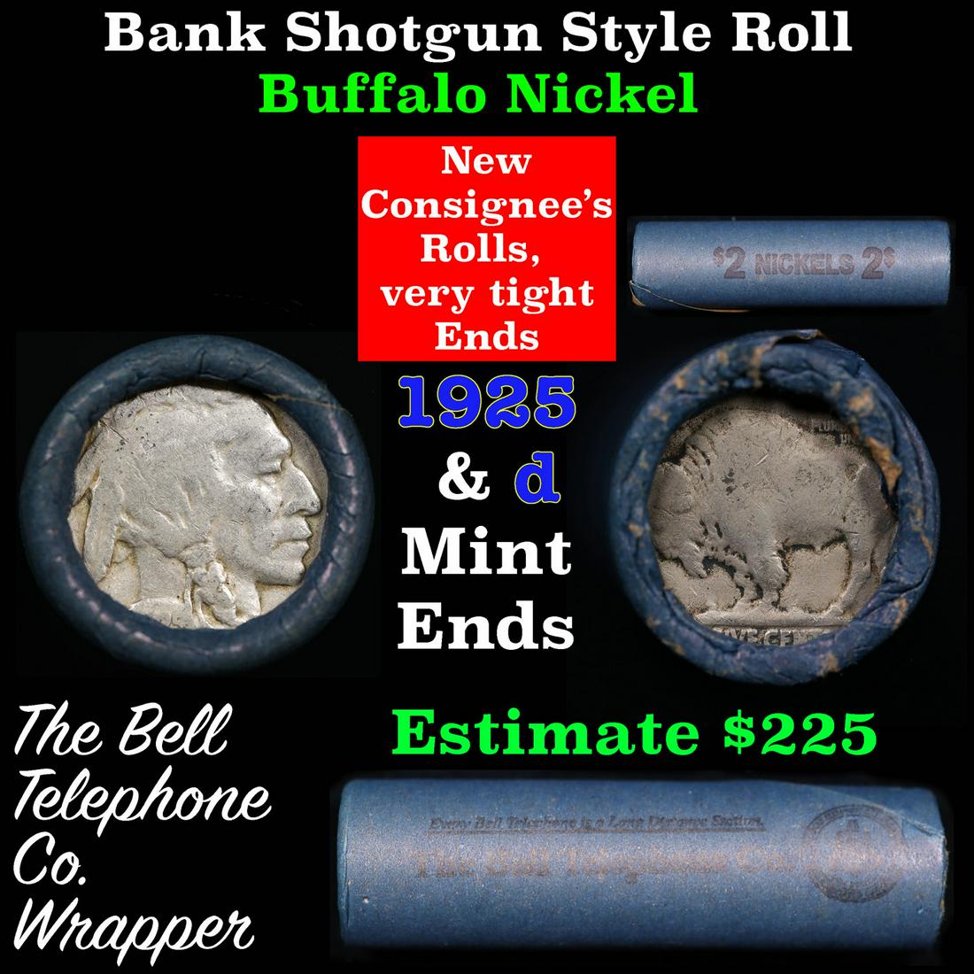 Buffalo Nickel Shotgun Roll in Old Bank Style 'Bell Telephone' Wrapper 1925 & D Mint Ends.: Buffalo Nickel Shotgun Roll in Old Bank Style 'Bell Telephone' Wrapper 1925 & D Mint Ends.. The roll is held in an old, rare "Bell Telephone Co." Bank style wrapper. This is the Bell Telephone logo fr