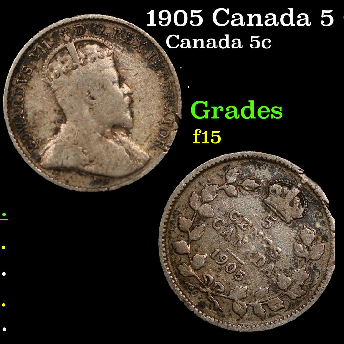 1905 Canada 5 Cents Silver KM-13 Grades f+ (1 of 3)