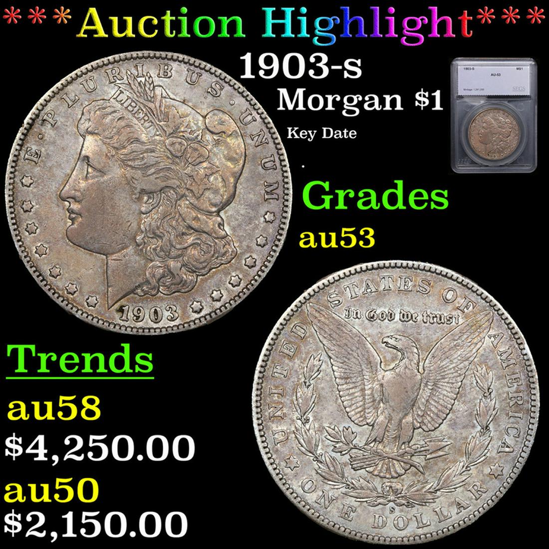 ***Auction Highlight*** 1903-s Morgan Dollar $1 Graded au53 By SEGS (fc) (1 of 5)