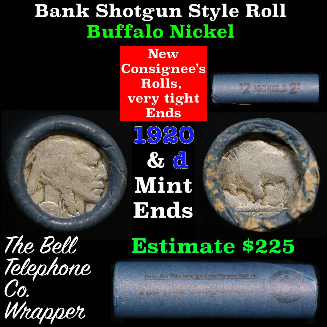 Buffalo Nickel Shotgun Roll in Old Bank Style 'Bell Telephone' Wrapper 1920 & D Mint Ends.: Buffalo Nickel Shotgun Roll in Old Bank Style 'Bell Telephone' Wrapper 1920 & D Mint Ends.. The roll is held in an old, rare "Bell Telephone Co." Bank style wrapper. This is the Bell Telephone logo fr