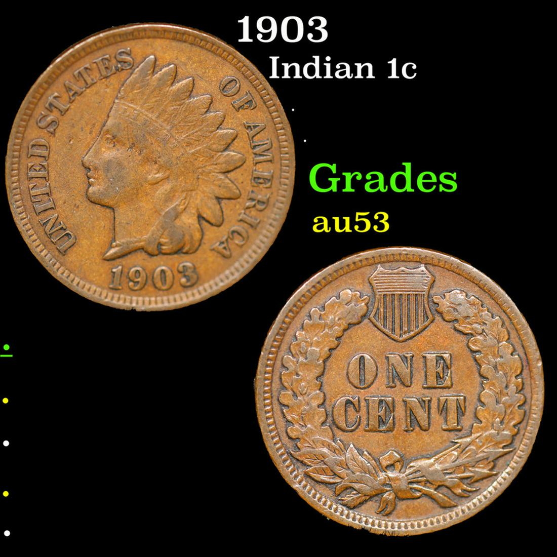 1903 Indian Cent 1c Grades Select AU (1 of 3)