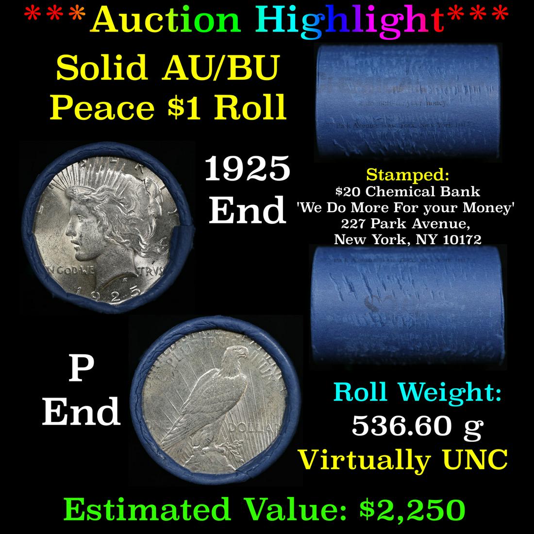 ***Auction Highlight*** AU/BU Slider Chemical Bank Shotgun Peace $1 Roll 1925 & P Ends Virtually UNC (1 of 5)