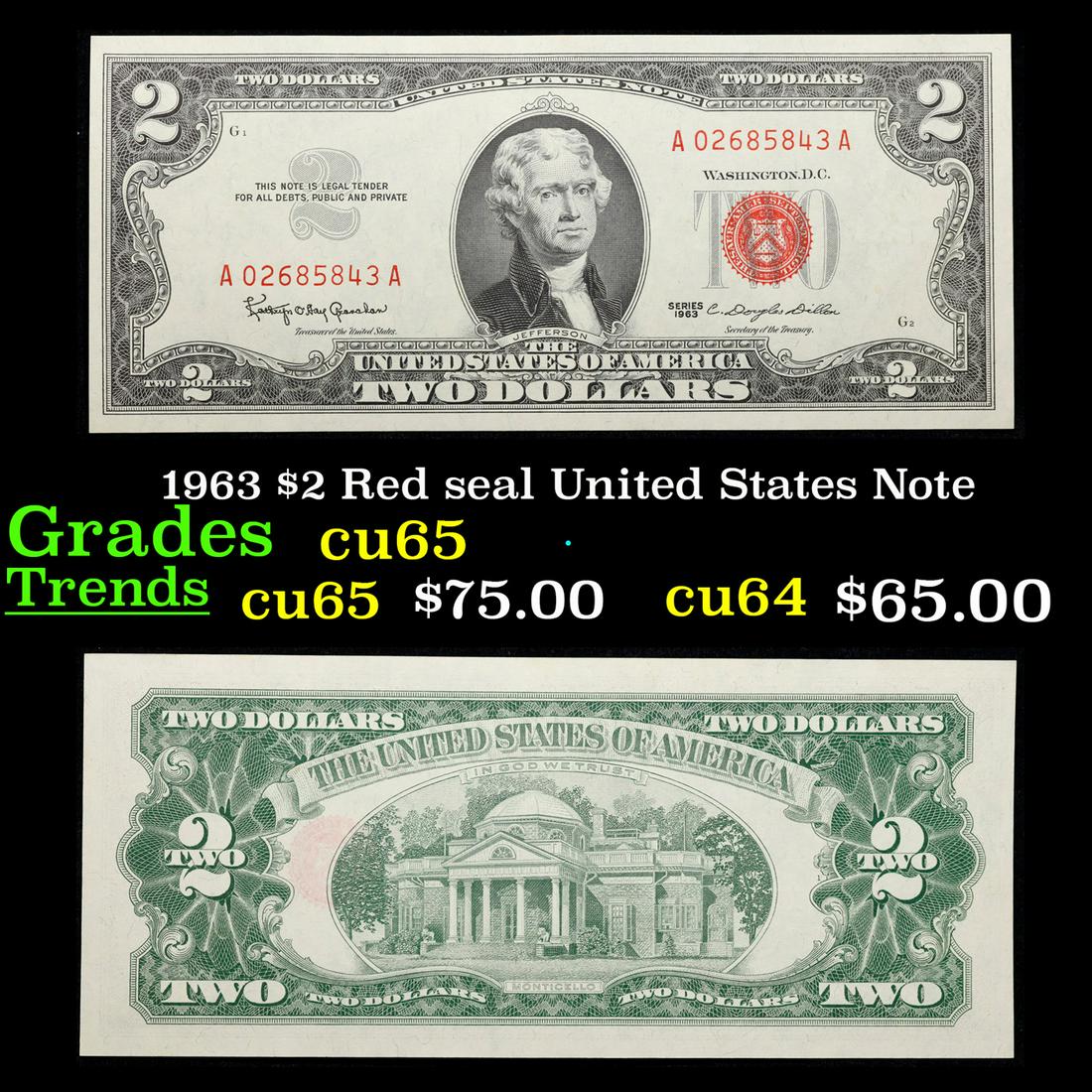 1963 $2 Red seal United States Note Grades Gem CU: 1963 $2 Red seal United States Note Grades Gem CU. 1963 Legal Tender (United States Note). 1963 marks the last year that red seals were printed on two dollar bills. This is also the last year that Mon