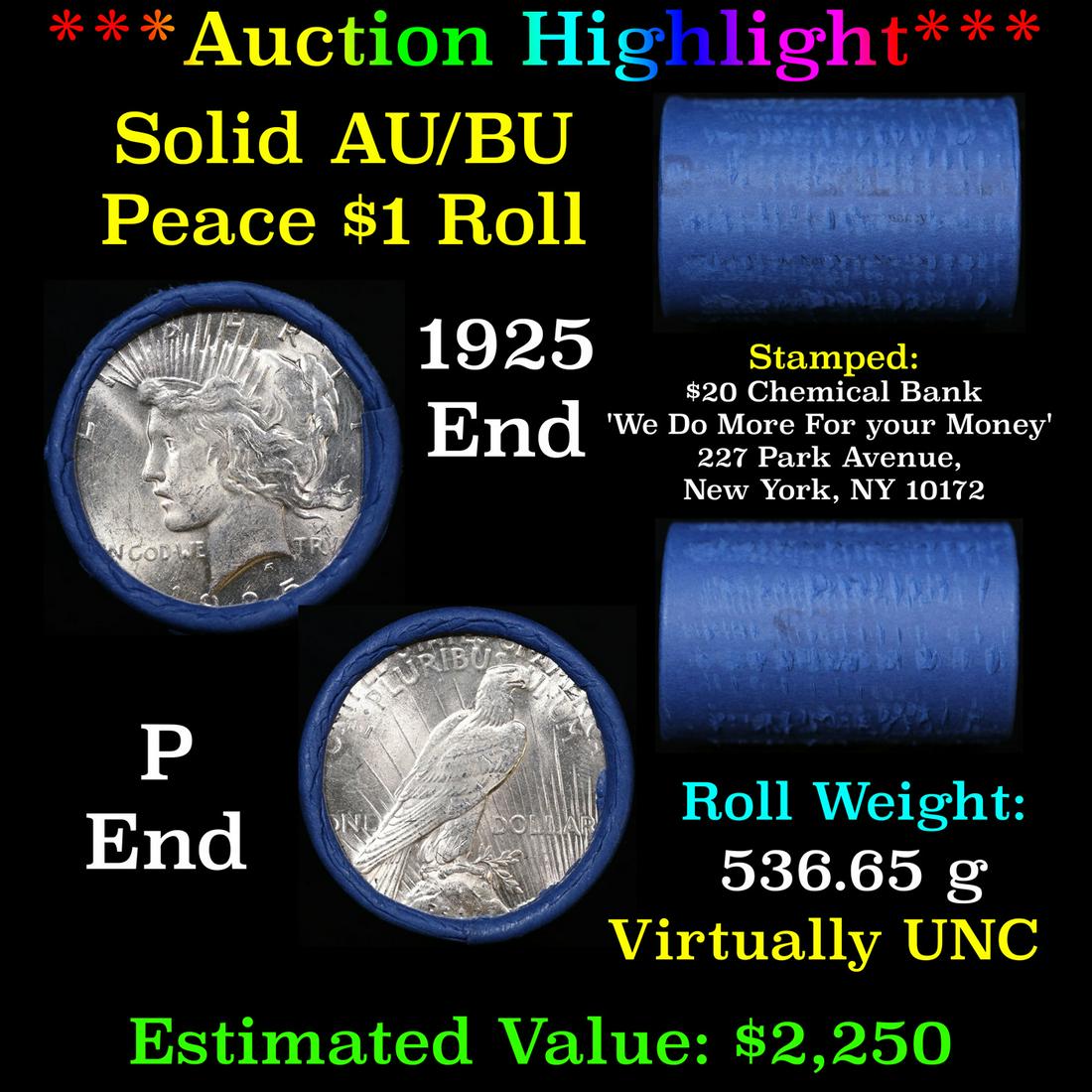 ***Auction Highlight*** AU/BU Slider Chemical Bank Shotgun Peace $1 Roll 1925 & P Ends Virtually UNC (1 of 5)