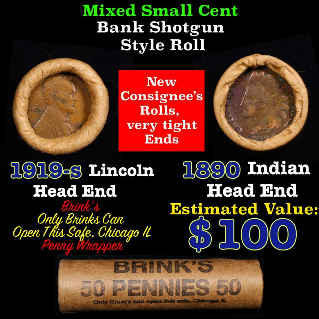 Mixed small cents 1c orig shotgun roll, 1919-s Wheat Cent, 1890 Indian Cent other end, Brinks: Mixed small cents 1c orig shotgun roll, 1919-s Wheat Cent, 1890 Indian Cent other end, Brinks Wrapper.. The roll is held in an old Rare & Collectable Brinks 'Only Brinks Can Open This Safe, Chicago IL