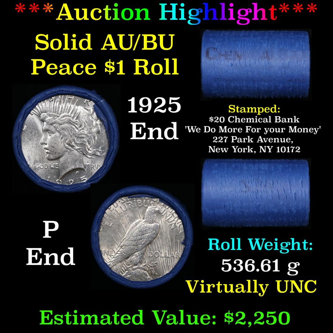 ***Auction Highlight*** AU/BU Slider Chemical Bank Shotgun Peace $1 Roll 1925 & P Ends Virtually UNC (1 of 5)