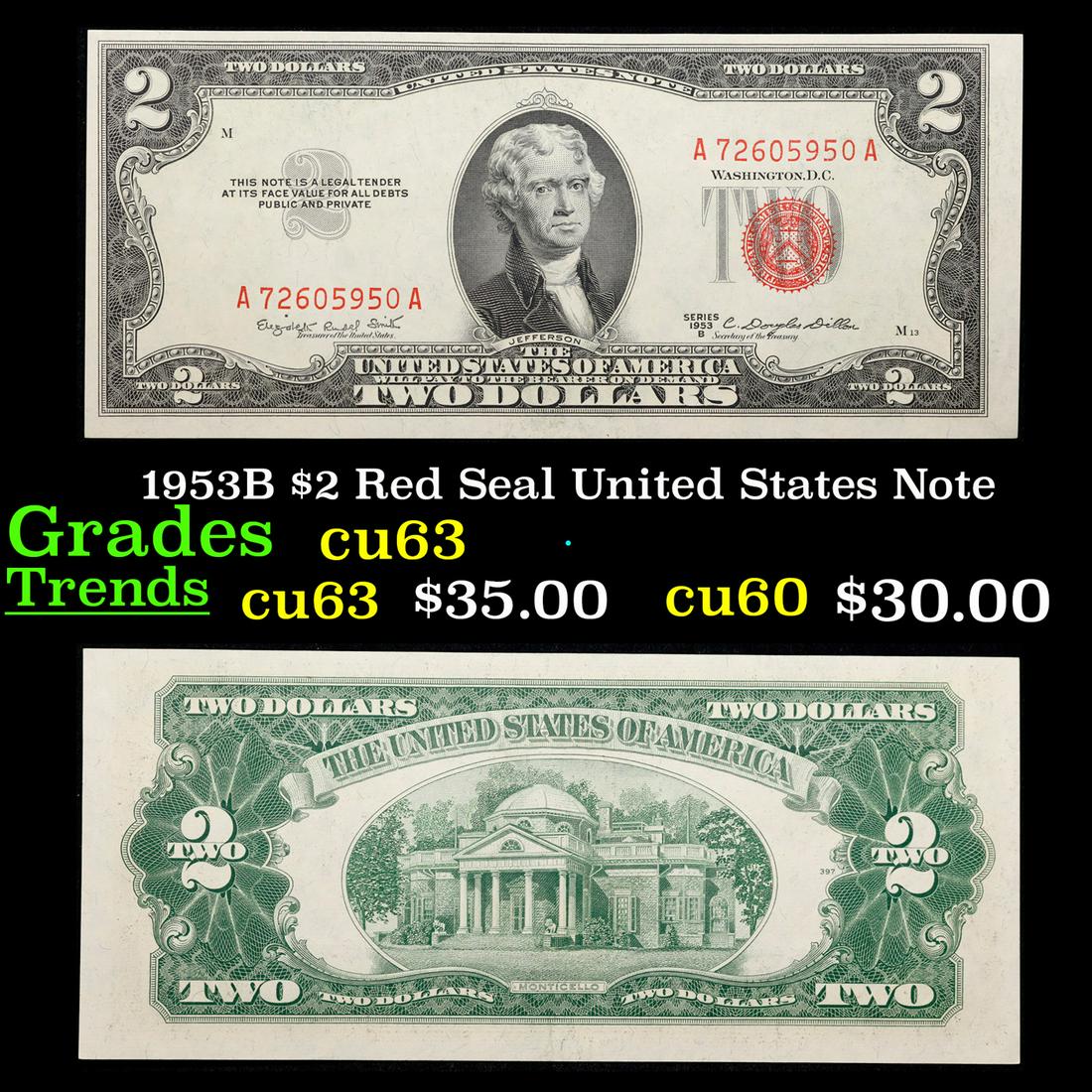 1953B $2 Red Seal United States Note Grades Select CU: 1953B $2 Red Seal United States Note Grades Select CU. This is your standard two dollar bill with Monticello on the reverse. 1953 $2 bills have a red seal on the right hand side of each bank note. The
