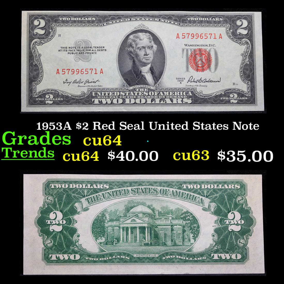 1953A $2 Red Seal United States Note Grades Choice CU: 1953A $2 Red Seal United States Note Grades Choice CU. This is your standard two dollar bill with Monticello on the reverse. 1953 $2 bills have a red seal on the right hand side of each bank note. The