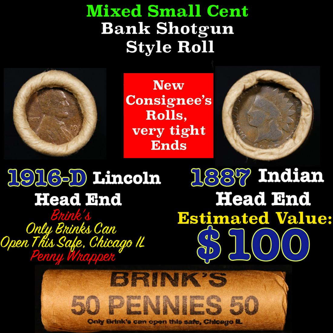 Mixed small cents 1c orig shotgun roll, 1916-D Wheat Cent, 1887 Indian Cent other end, Brinks: Mixed small cents 1c orig shotgun roll, 1916-D Wheat Cent, 1887 Indian Cent other end, Brinks Wrapper.. The roll is held in an old Rare & Collectable Brinks 'Only Brinks Can Open This Safe, Chicago IL