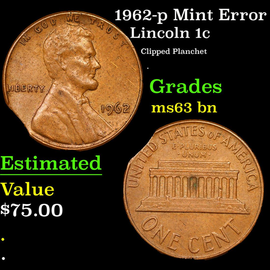 1962-p Lincoln Cent Mint Error 1c Grades Select Unc BN (1 of 3)