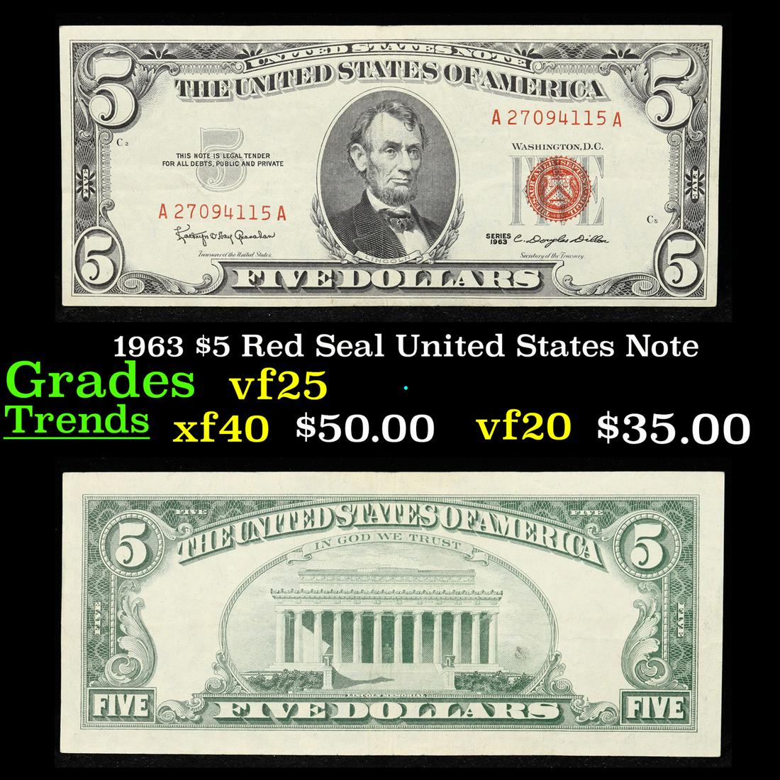 1963 $5 Red Seal United States Note Grades vf+: 1963 $5 Red Seal United States Note Grades vf+. Each 1963 five dollar red seal bill has serial number written in red ink. There is a red seal on the right hand side of the bill. All 1963 red seals wer
