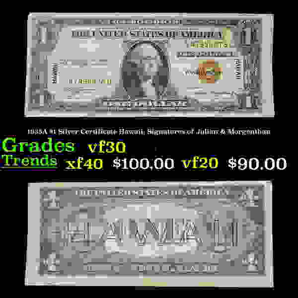 1935a $1 Silver Certificate Hawaii Signatures Of Julian Morgenthau 1935a $1 Silver Certificate Hawaii Signatures Of Julian Morgenthau
