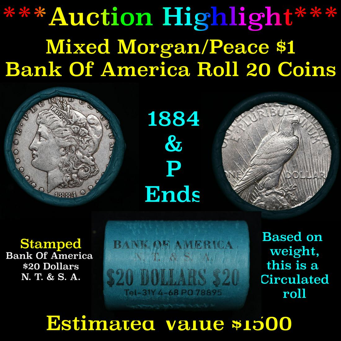 ***Auction Highlight*** Bank Of America 1884 & 'P' Ends Mixed Morgan/Peace Silver dollar roll, 20 (1 of 4)