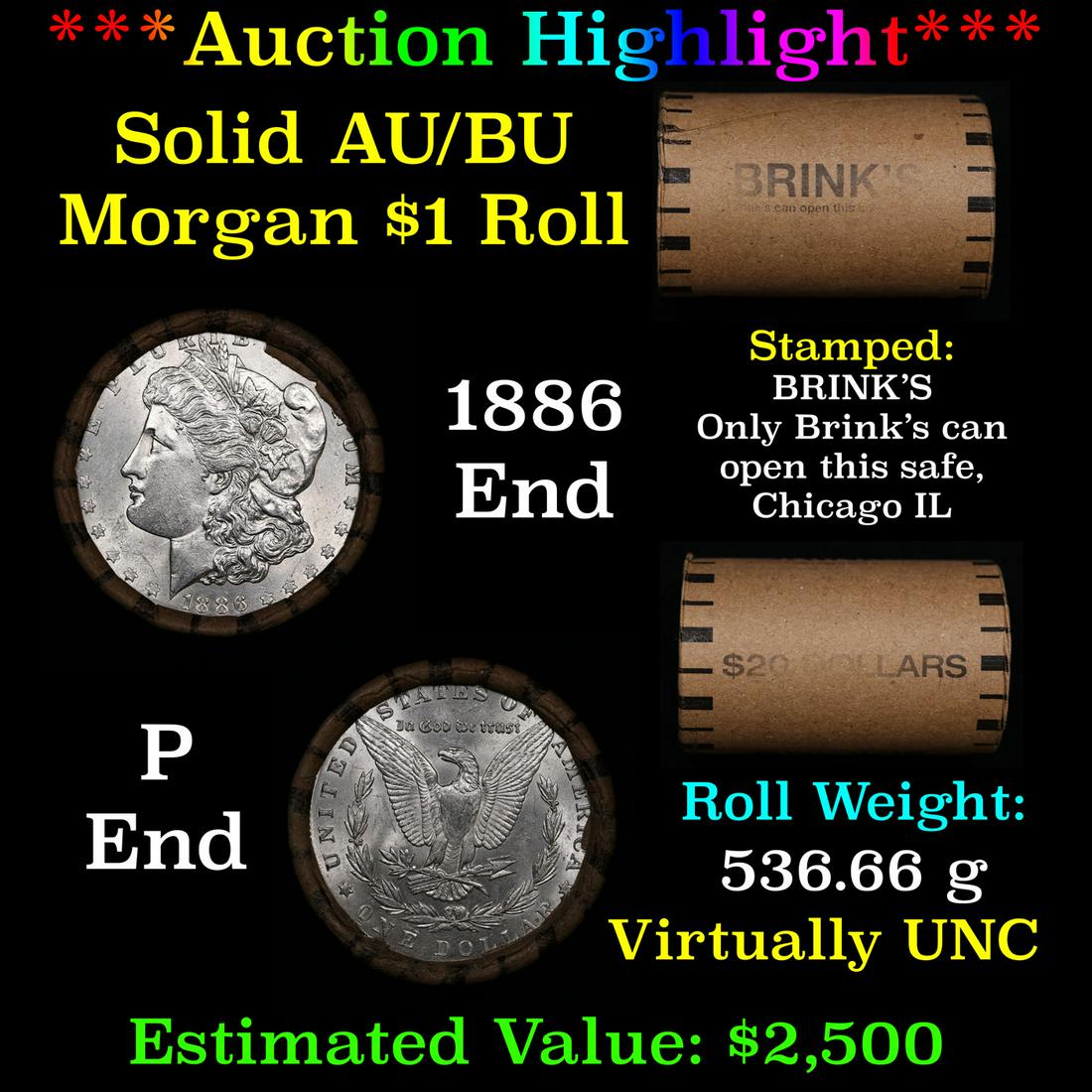 ***Auction Highlight***  AU/BU Slider Brinks Shotgun Morgan $1 Roll 1886 & p Ends Virtually UNC (fc) (1 of 5)
