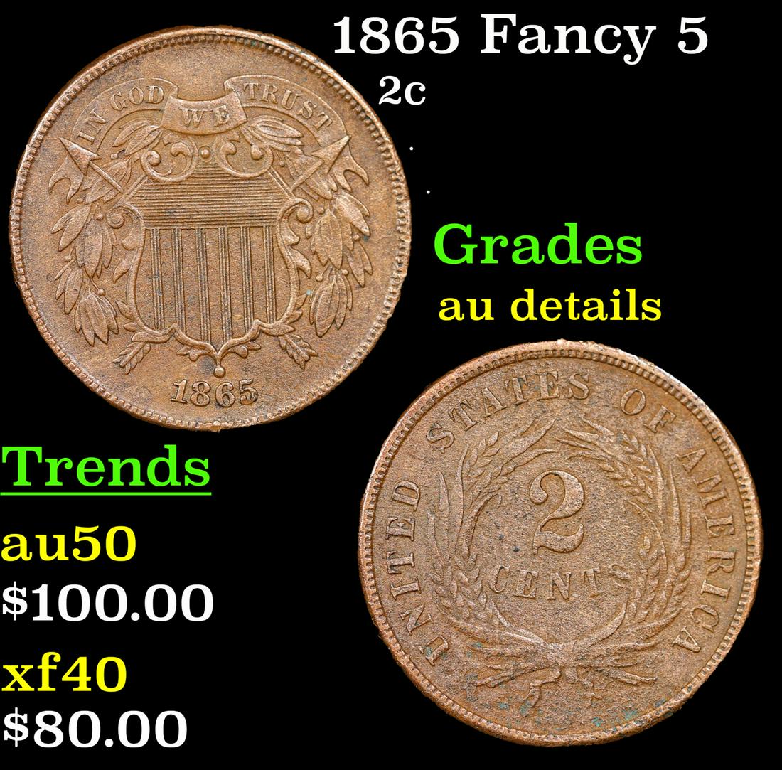 1865 Fancy 5 Two Cent Piece 2c Grades AU Details (1 of 3)