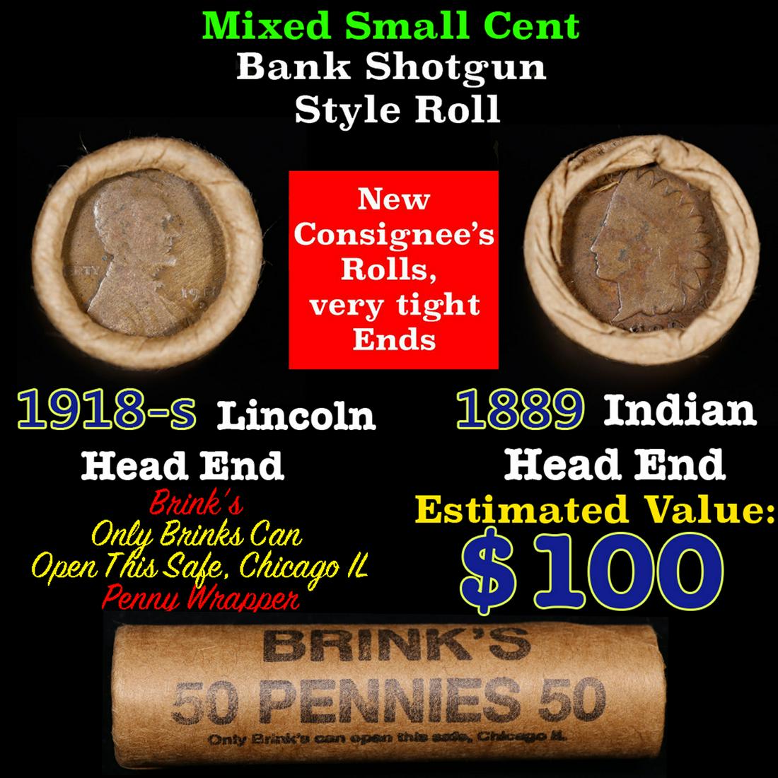 Mixed small cents 1c orig shotgun roll, 1918-S Wheat Cent, 1889 Indian Cent other end, Brinks: Mixed small cents 1c orig shotgun roll, 1918-S Wheat Cent, 1889 Indian Cent other end, Brinks Wrapper.. The roll is held in an old Rare & Collectable Brinks 'Only Brinks Can Open This Safe, Chicago IL