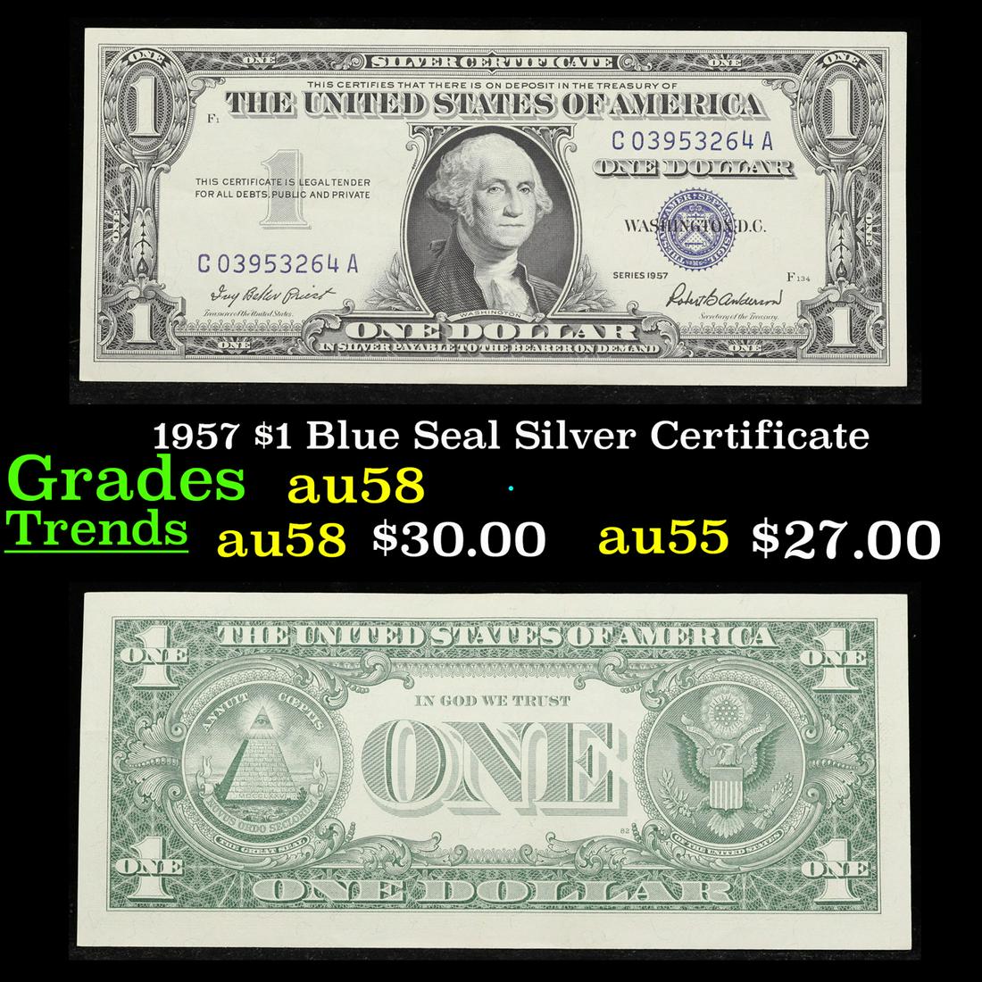 1957 $1 Blue Seal Silver Certificate Grades Choice AU/BU Slider: 1957 $1 Blue Seal Silver Certificate Grades Choice AU/BU Slider. Silver Certificates were redeemable in Silver. One of their most distinctive qualities is the blue Treasury seal and serial numbers. Th